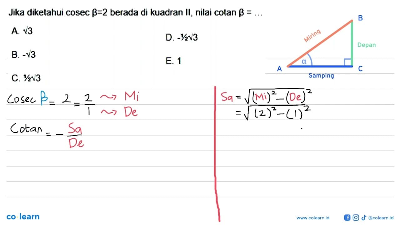 Jika diketahui cosec b=2 berada di kuadran II, nilai cotan