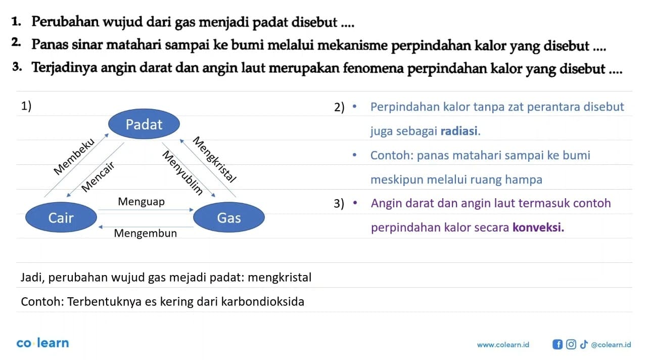 1. Perubahan wujud dari gas menjadi padat disebut .... 2.