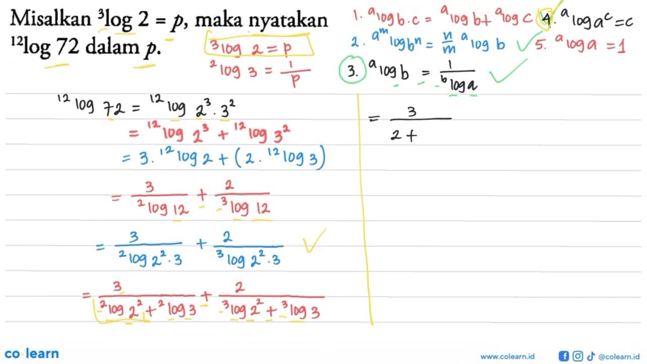 Misalkan 3log2 = p, maka nyatakan 12log72 dalam p.