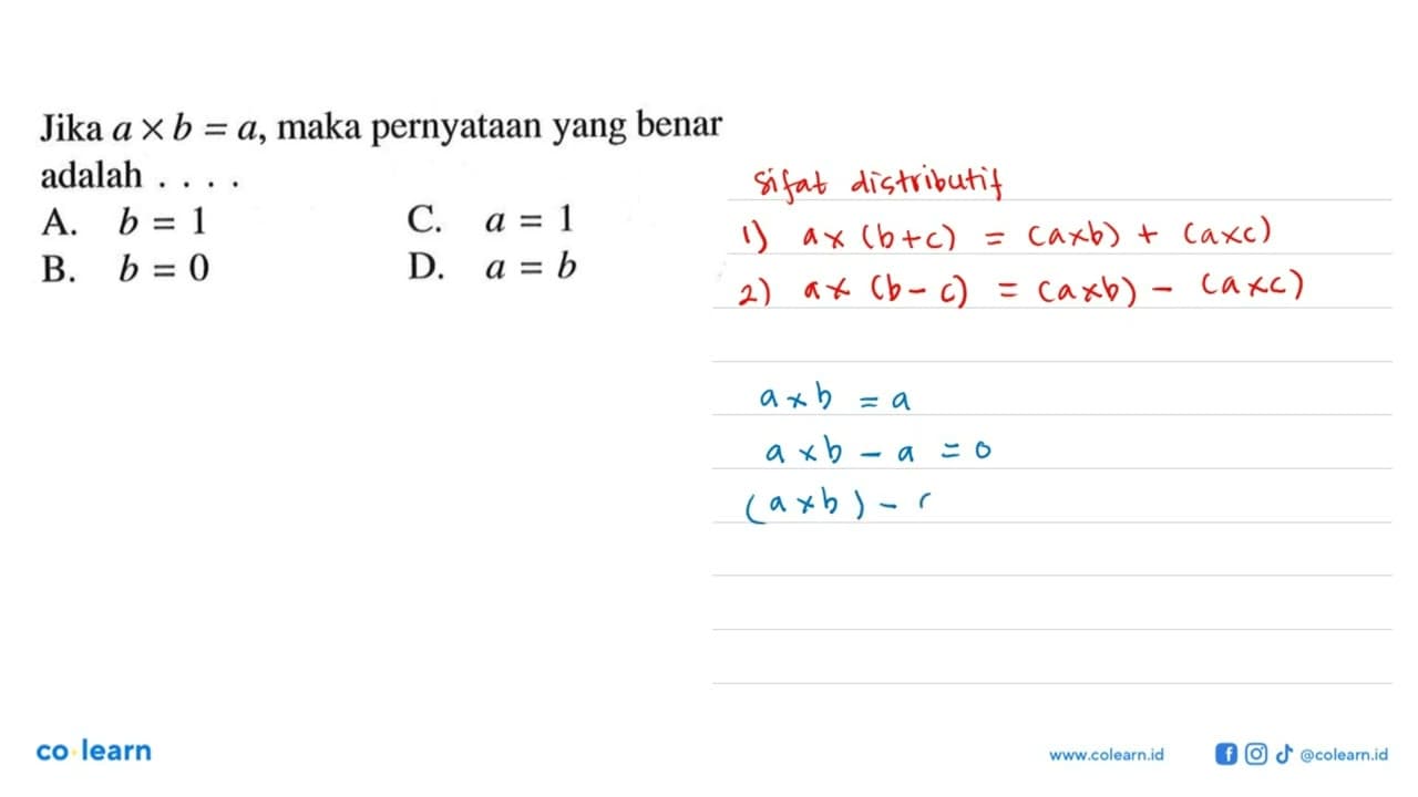 Jika axb=a, maka pernyataan yang benar adalah