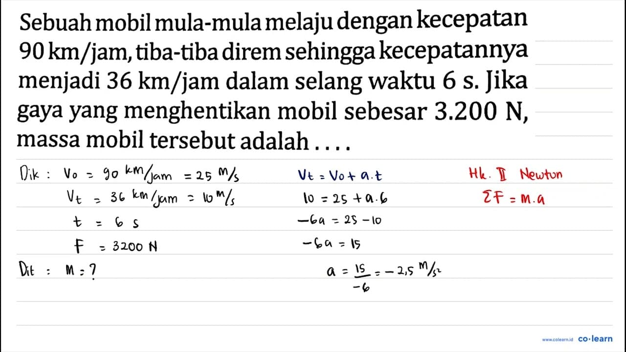 Sebuah mobil mula-mula melaju dengan kecepatan 90 km / jam