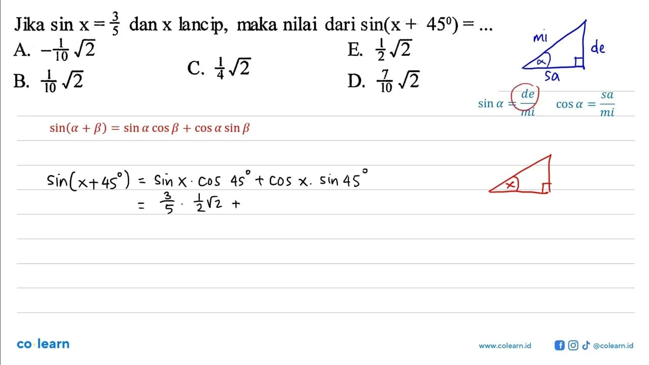 Jika sin x=3/5 dan x lancip, maka nilai dari sin (x+45)=...