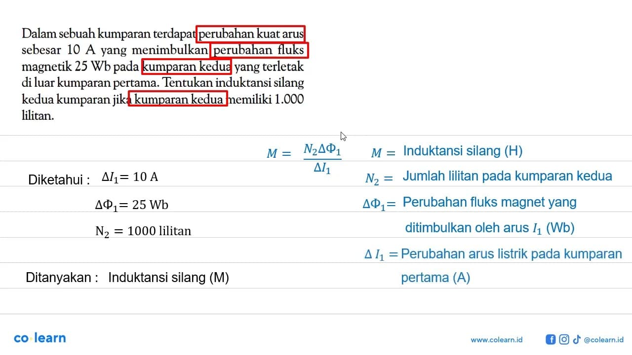 Dalam sebuah kumparan terdapat perubahan kuat arus sebesar