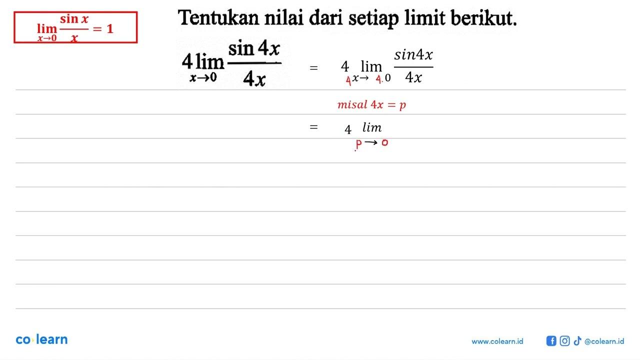 Tentukan nilai dari setiap limit berikut. 4 lim x->0 (sin