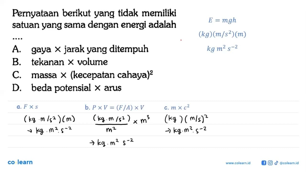 Pernyataan berikut yang tidak memiliki satuan yang sama