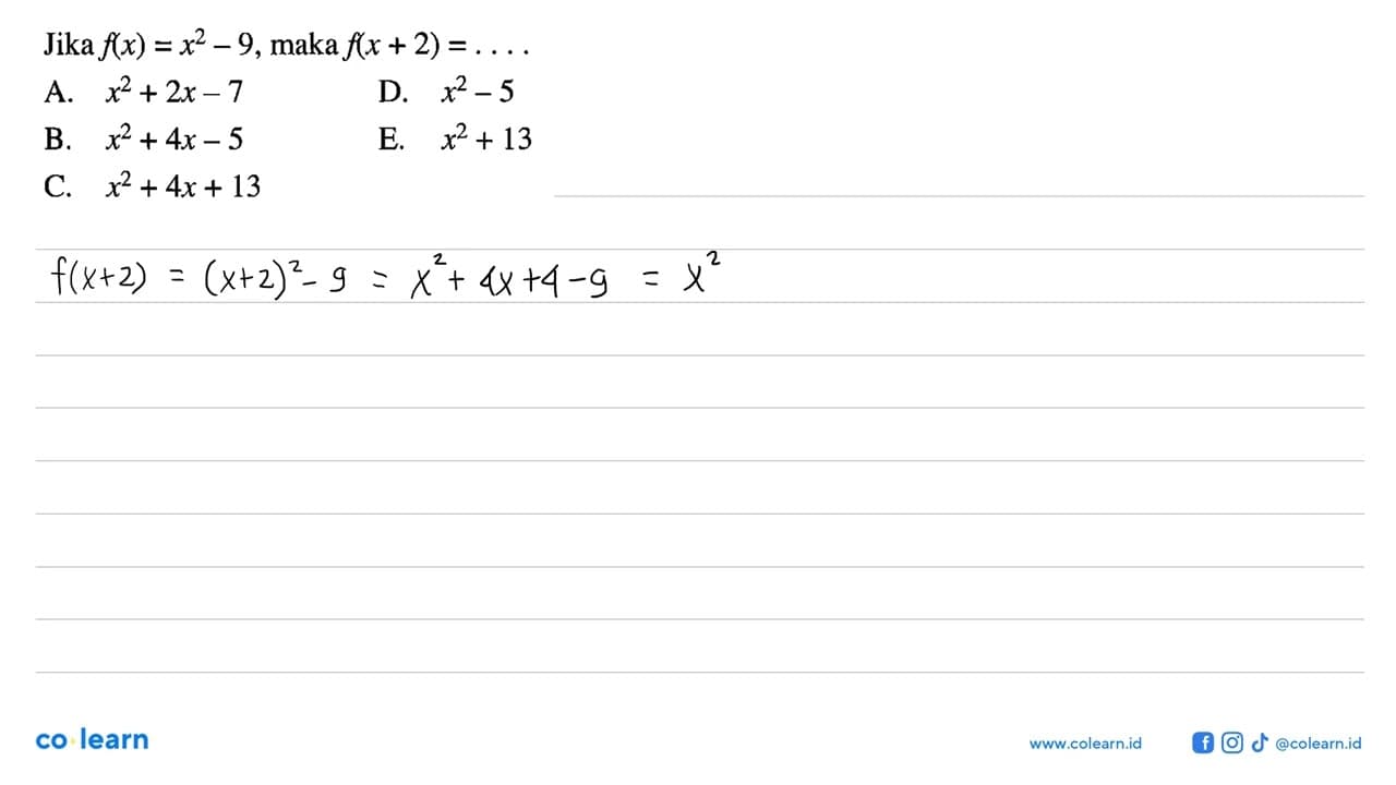 Jika f(x)=x^2-9, maka f(x+2)=...