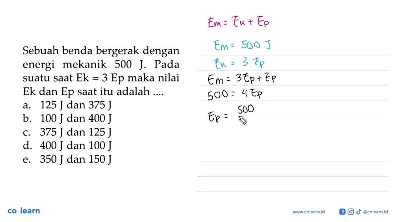 Sebuah benda bergerak dengan energi mekanik 500 J . Pada