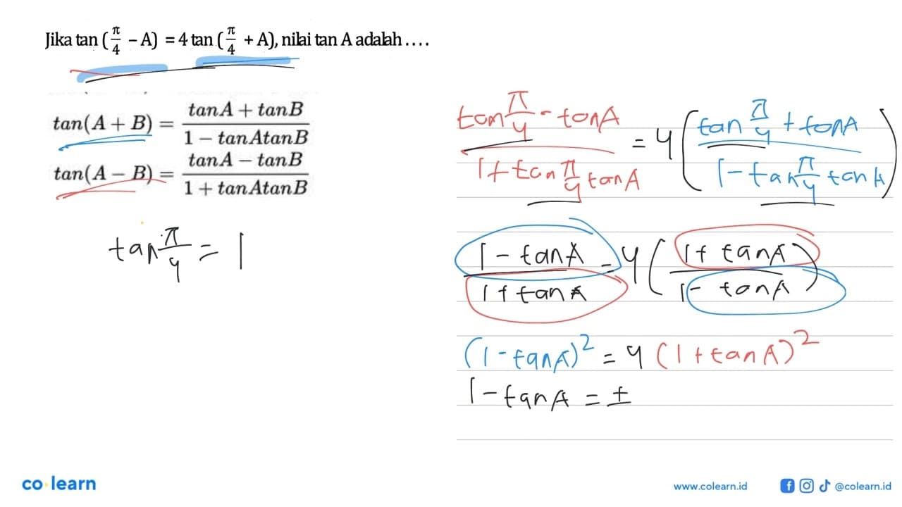 Jika tan((pi/4)-A)=4tan((pi/4)+A), nilai tan A adalah ....