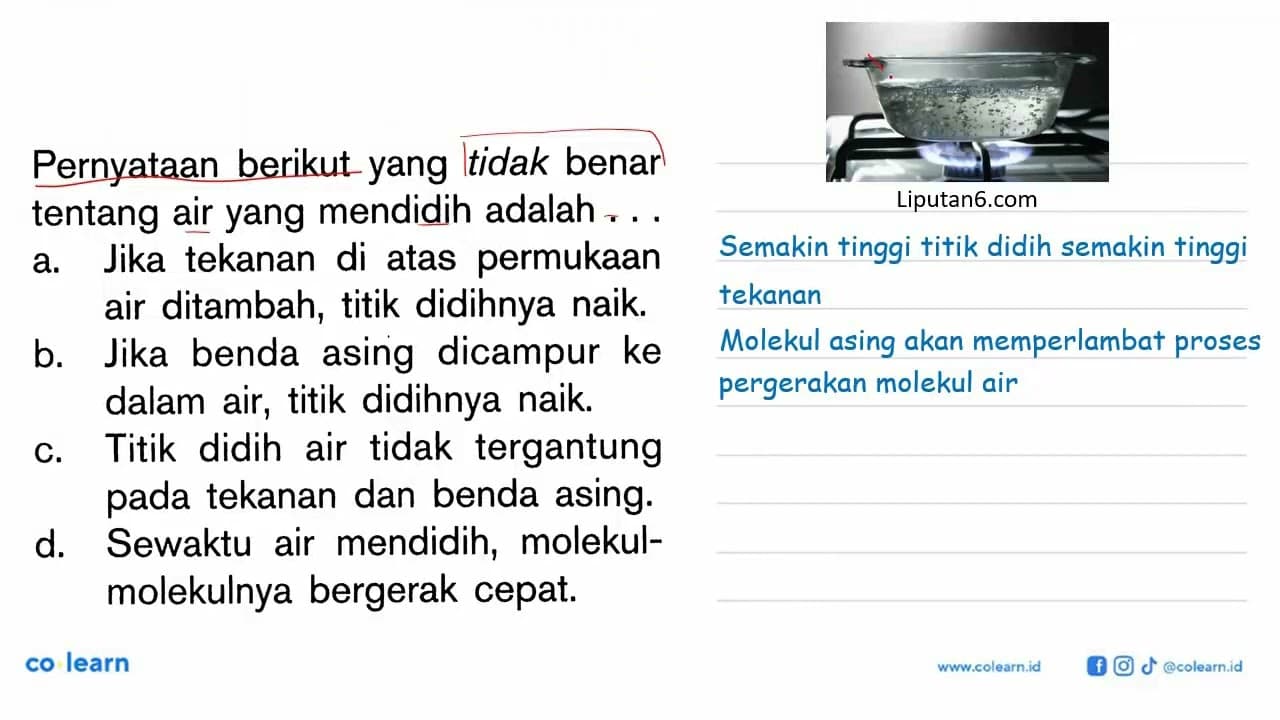 Pernyataan berikut yang tidak benar tentang air yang