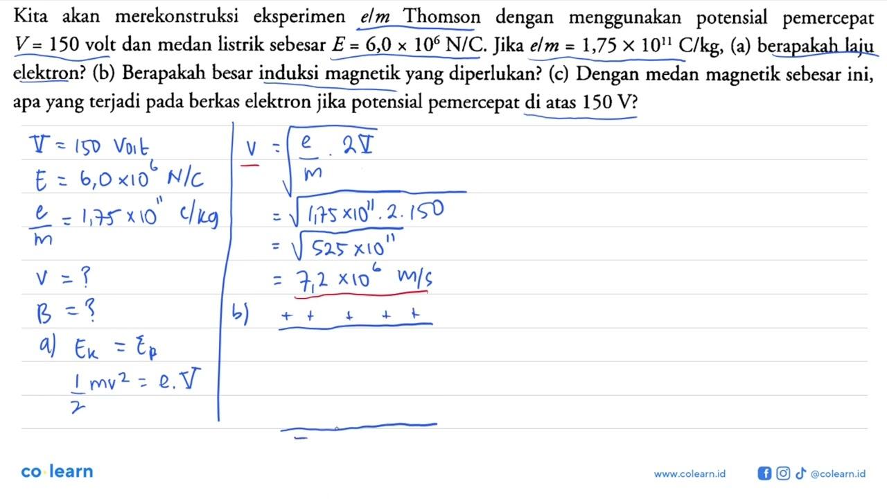 Kita akan merekonstruksi eksperimen elm Thomson dengan