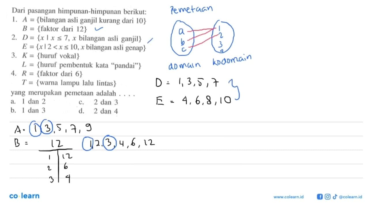 Dari pasangan himpunan-himpunan berikut: 1. A = {bilangan