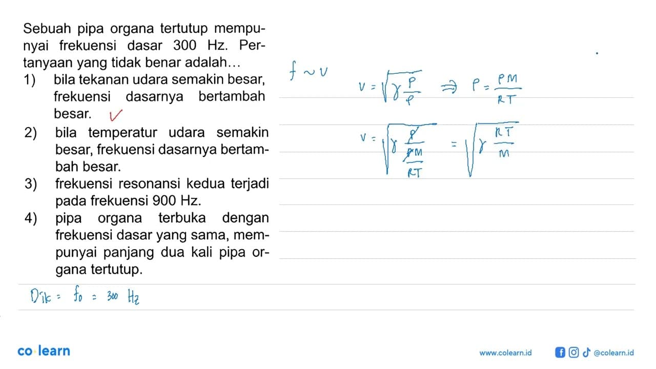 Sebuah pipa organa tertutup mempunyai frekuensi dasar 300