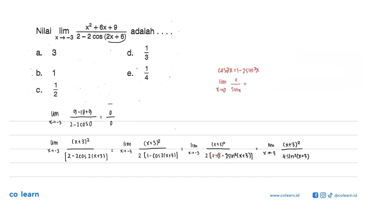 Nilai limit (x^2+6x+9)/(2-2cos(2x+6)) adalah....