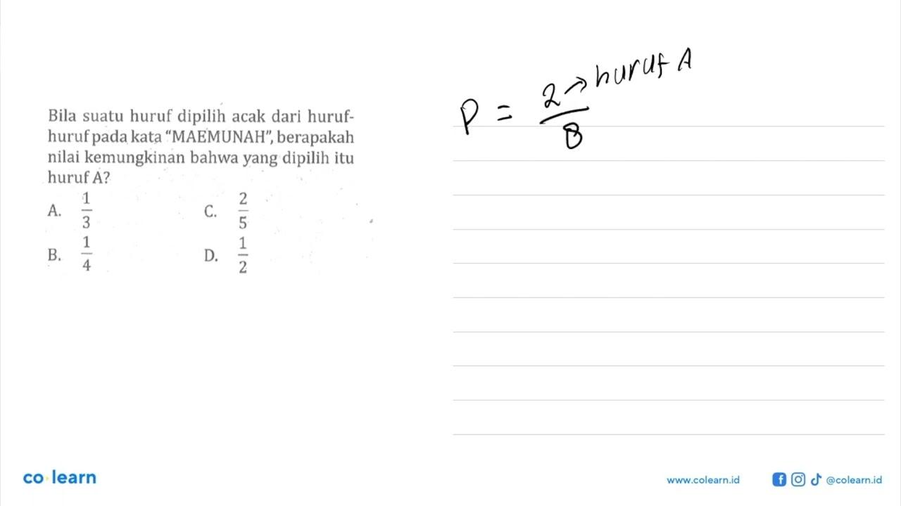 Bila suatu huruf dipilih acak dari hurufhuruf pada kata