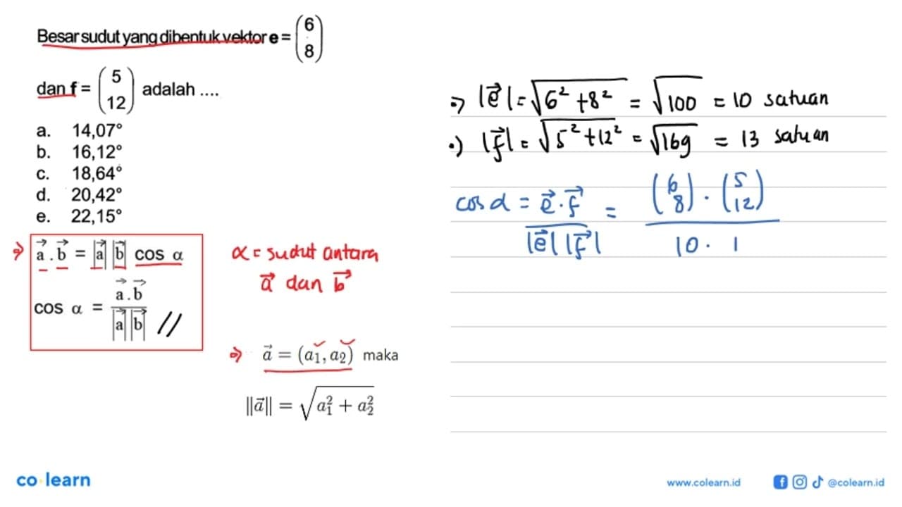 Besar sudut yang dibentuk vektor e=(6 8) dan f=(5 12)