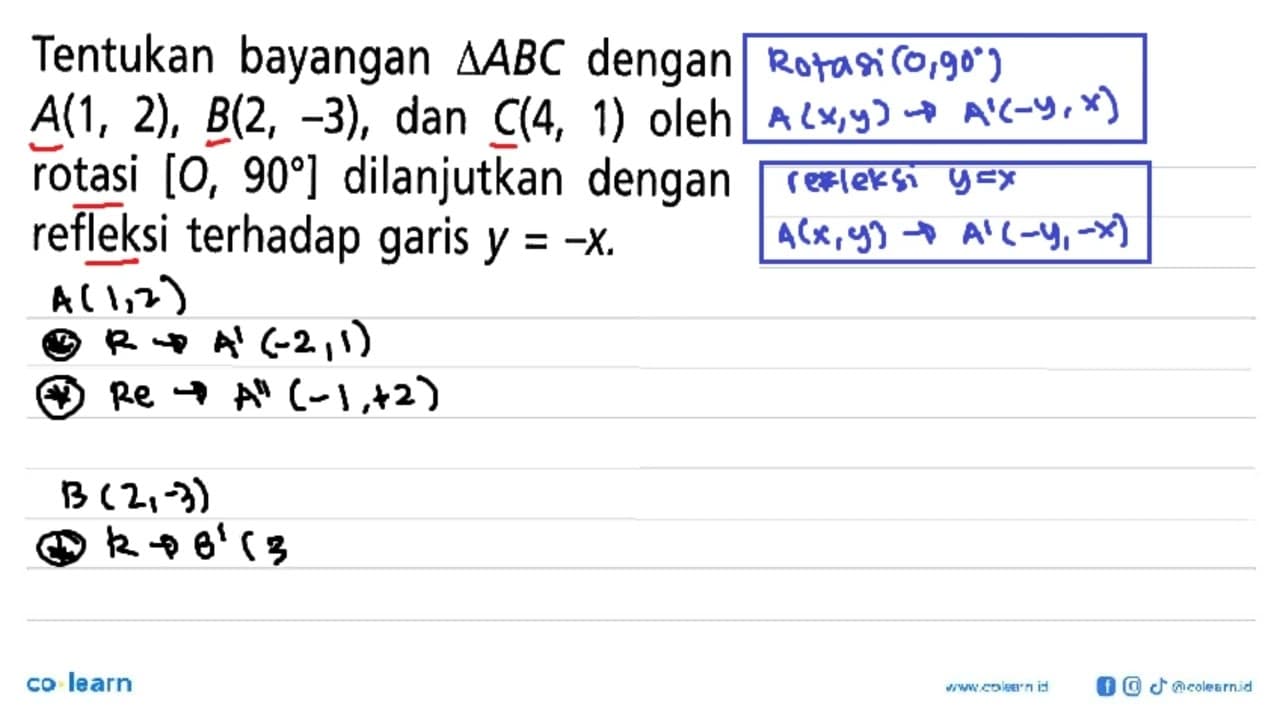 Tentukan bayangan segitiga ABC dengan A(1,2), B(2,-3), dan