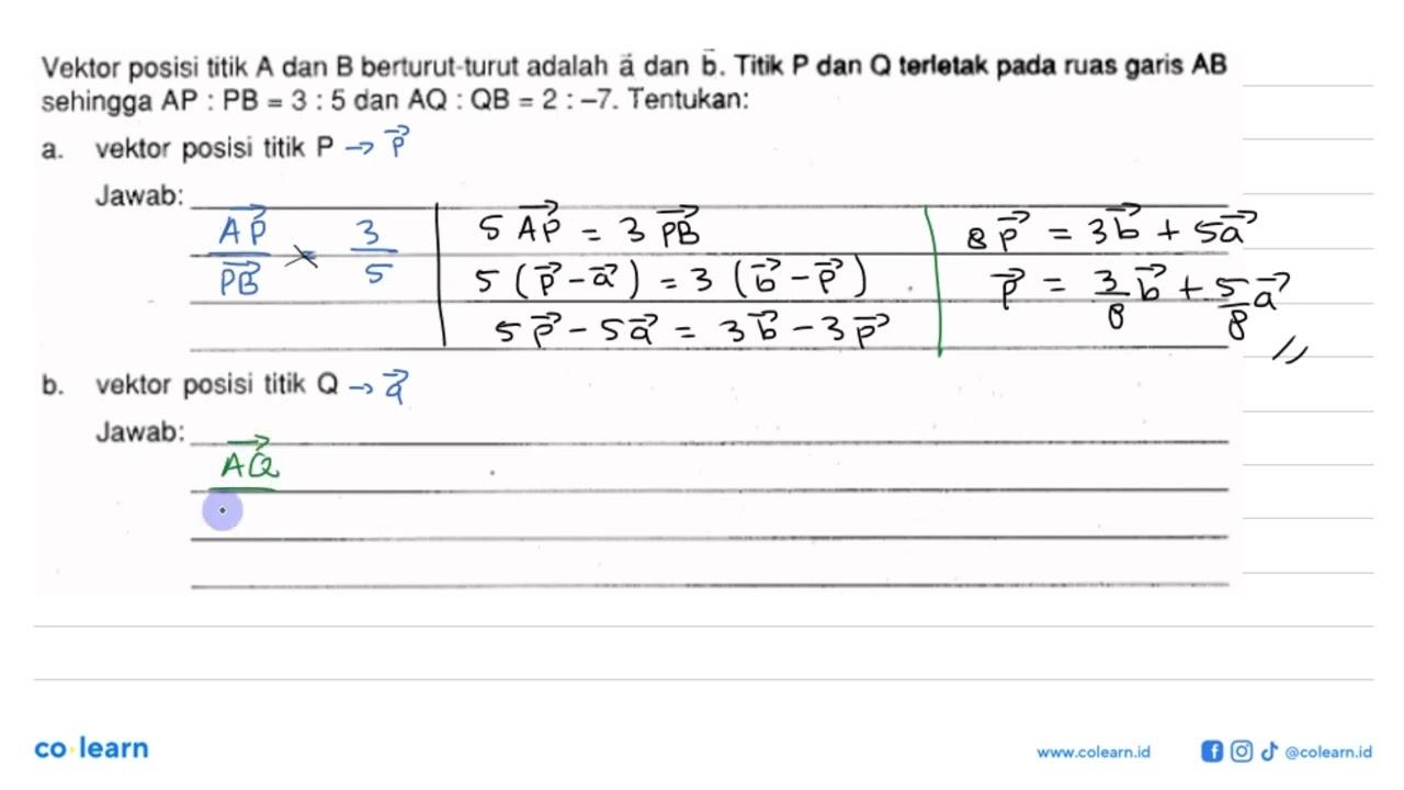 Vektor posisi titik A dan B berturut-turut adalah a dan b.