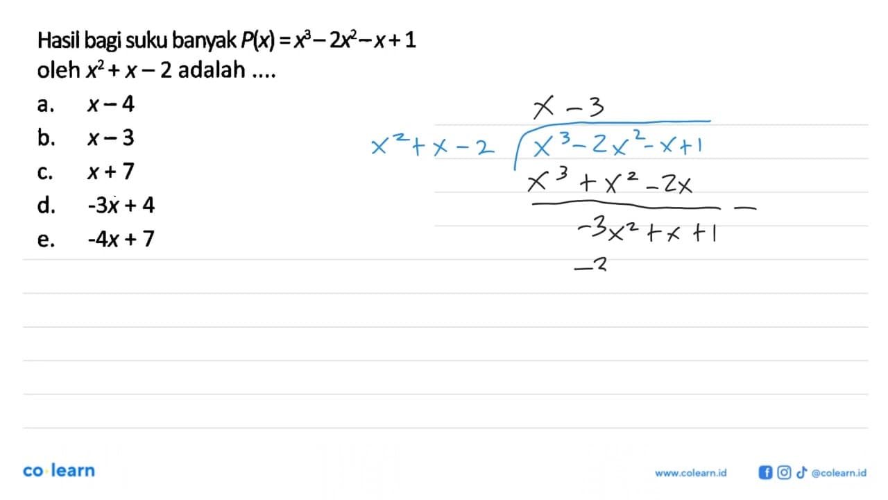 Hasil bagi suku banyak P(x)=x^3-2x-x+1 oleh x^2+x-2 adalah