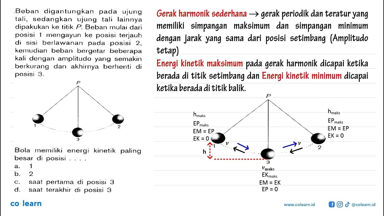 Beban digantungkan pada ujung tali, sedangkan ujung tali