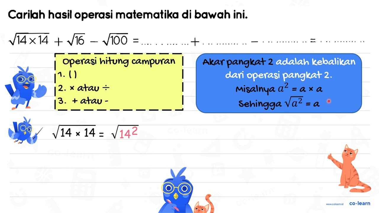 Carilah hasil operasi matematika di bawah ini. akar(14 x