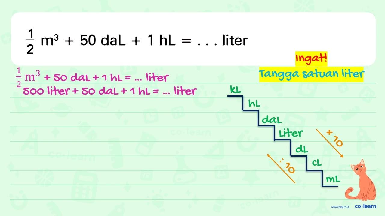 1/2 m^3 + 50 daL + 1 hL = ... liter