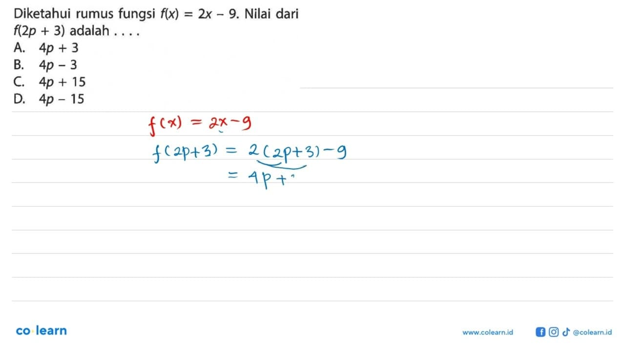 Diketahui rumus fungsi f(x) = 2x - 9. Nilai dari f(2p + 3)