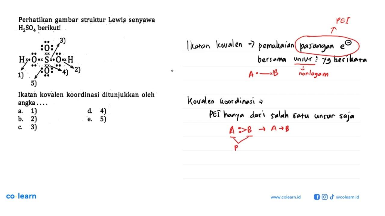 Perhatikan gambar struktur Lewis senyawa H2SO4 berikut! 3)