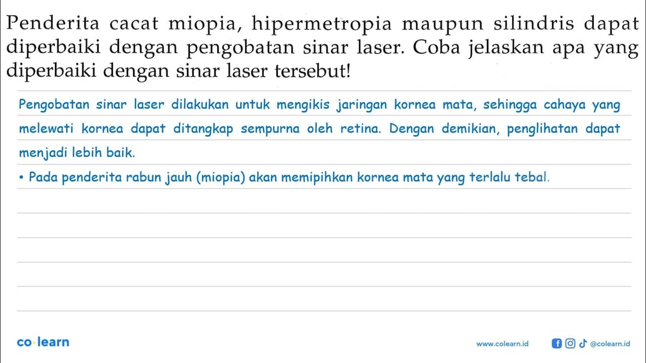 Penderita cacat miopia, hipermetropia maupun silindris