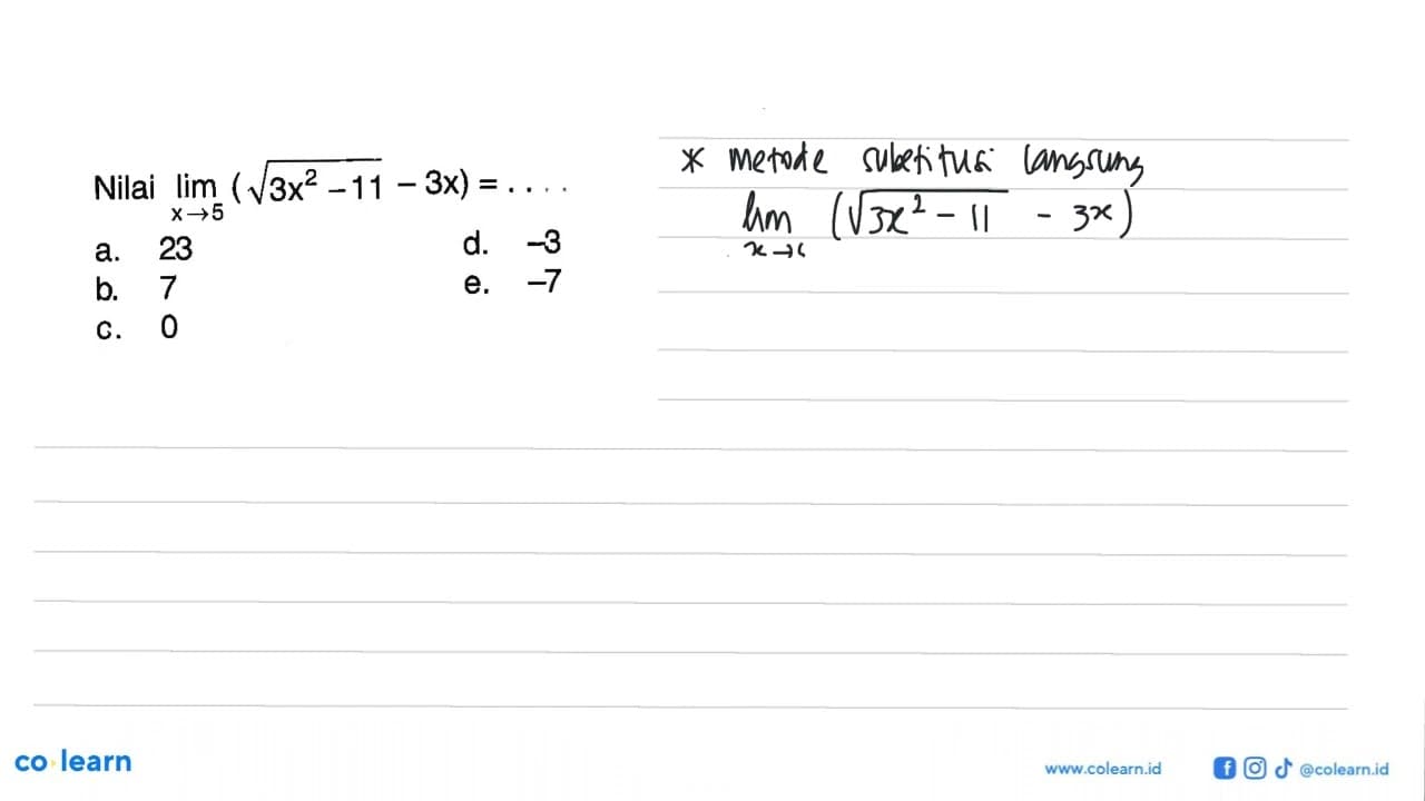 Nilai lim x->5 (akar(3x^2-11)-3x)=....