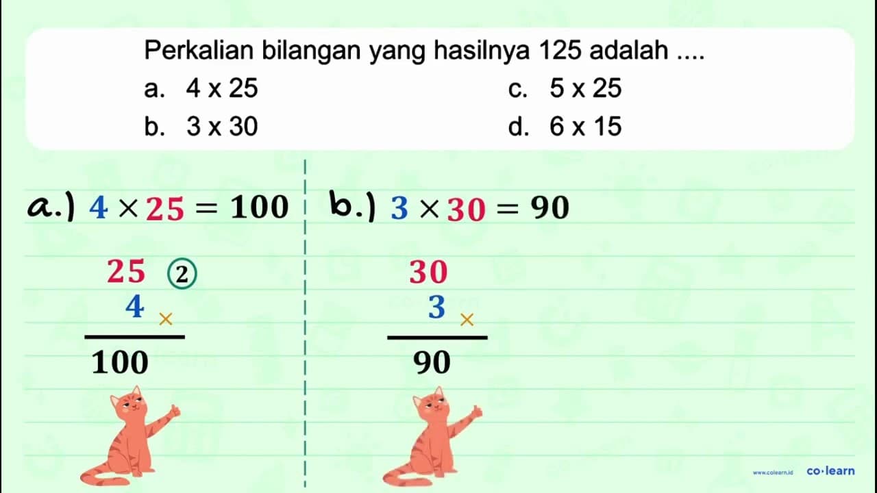 Perkalian bilangan yang hasilnya 125 adalah....