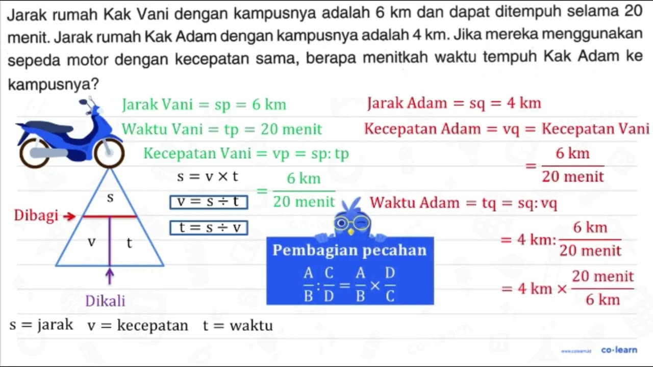 Jarak rumah Kak Vani dengan kampusnya adalah 6 ~km dan