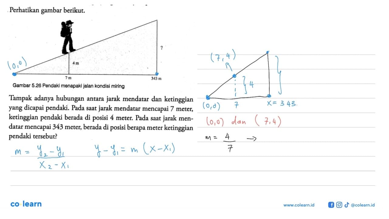 Perhatikan gambar berikut. Gambar 5.26 Pendaki menapaki