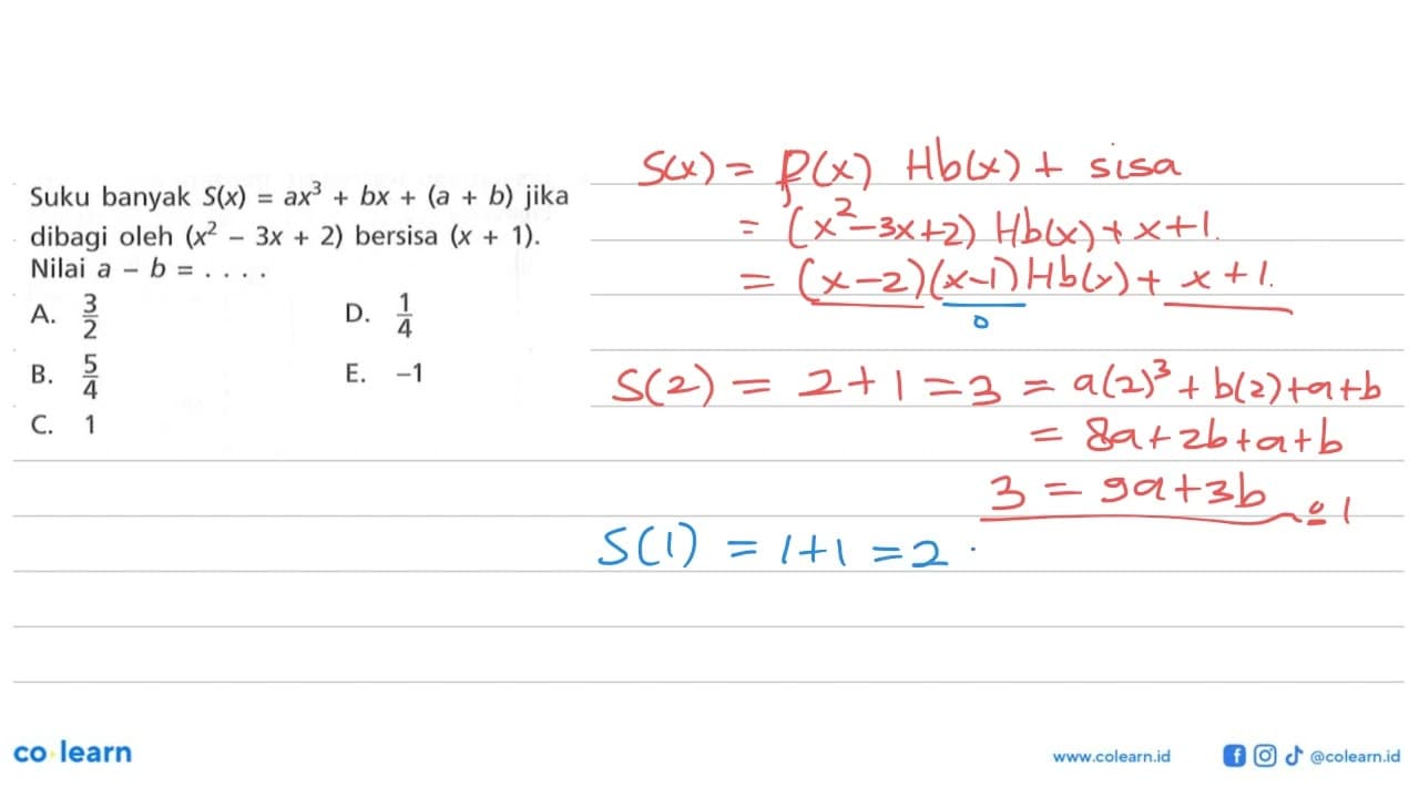 Suku banyak S(x)=ax^3+bx+(a+b) jika dibagi oleh (x^2-3x+2)