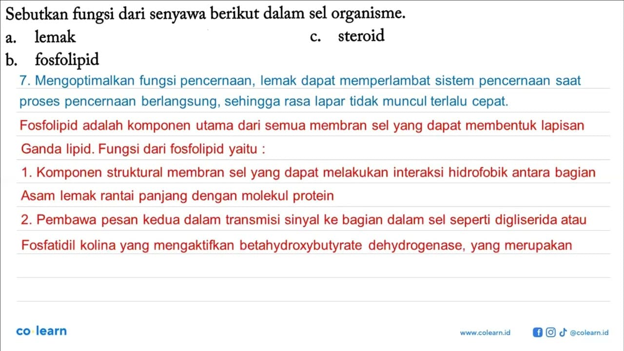 Sebutkan fungsi dari senyawa berikut dalam sel organisme.