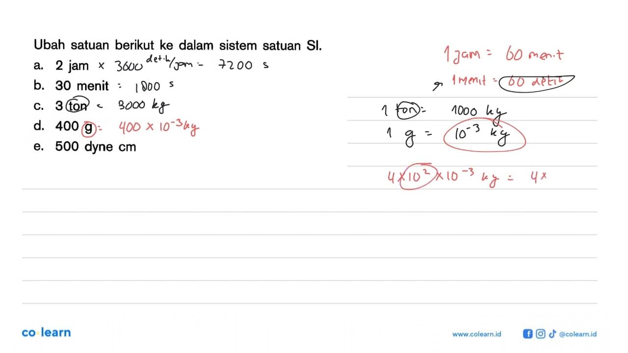 Ubah satuan berikut ke dalam sistem satuan SI. a. 2 jam b.