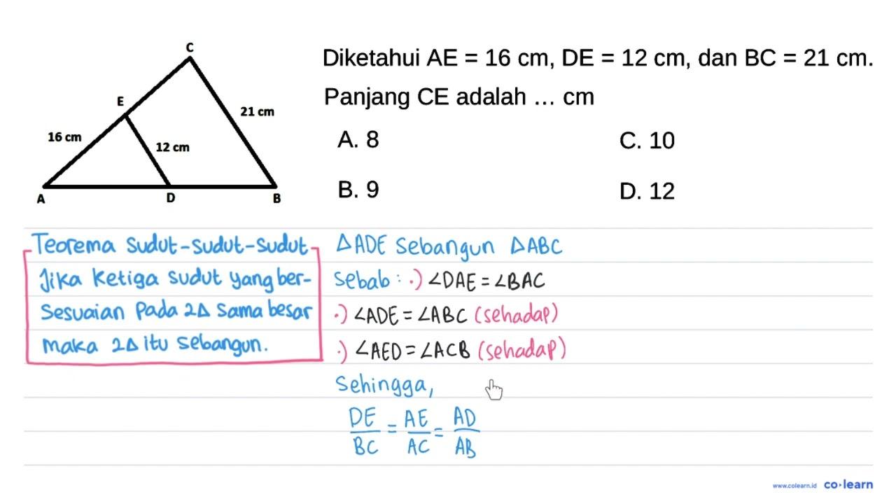 Diketahui AE=16 cm, DE=12 cm, dan BC=21 cm. Panjang CE