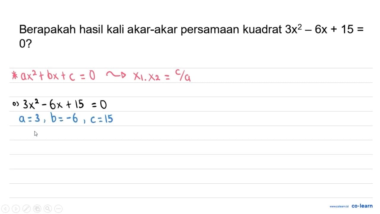 Berapakah hasil kali akar-akar persamaan kuadrat 3 x^(2)-6