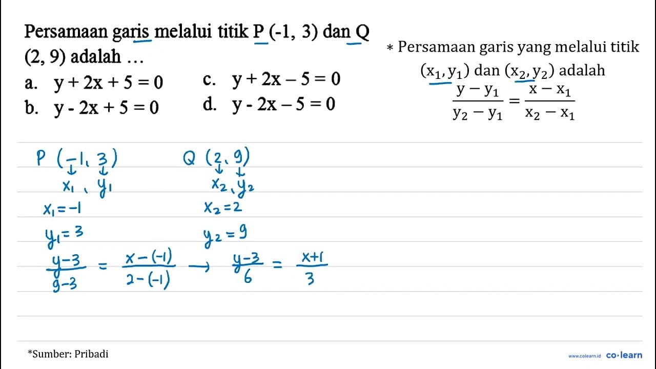 Persamaan garis melalui titik kg(-1,3) dan Q (2,9) adalah