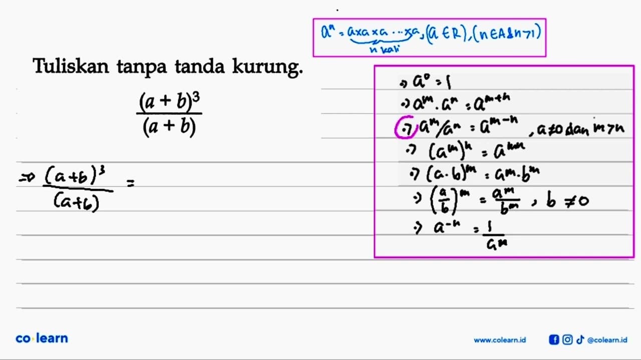 Tuliskan tanpa tanda kurung. (a+b)^3/(a+b)