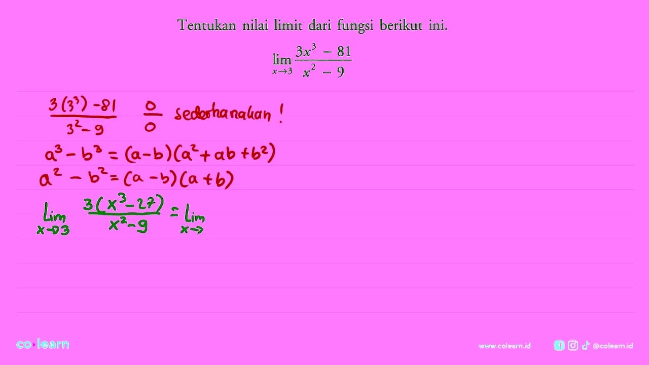 Tentukan nilai limit dari fungsi berikut ini. limit x->3