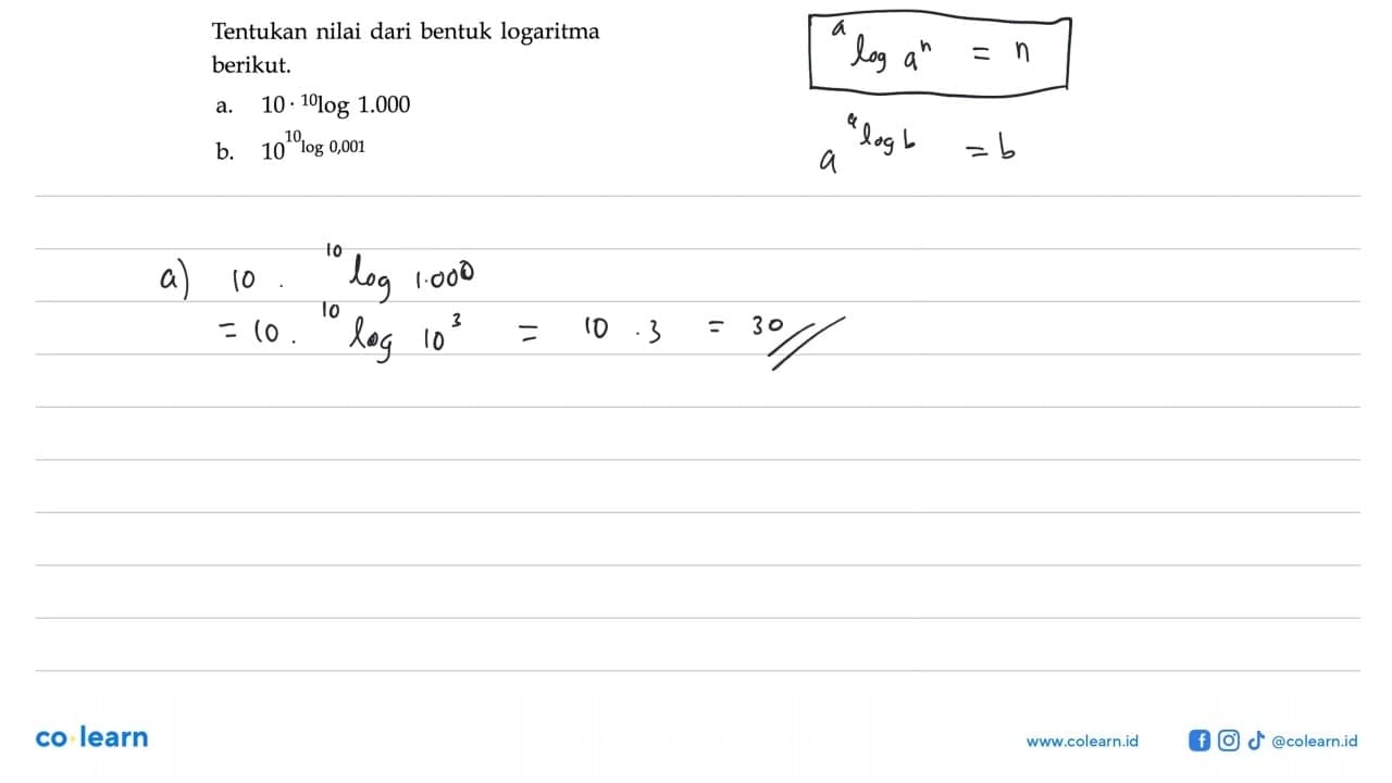 Tentukan nilai dari bentuk logaritma berikut. a.