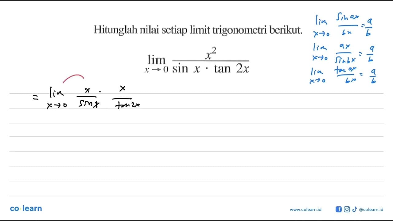 Hitunglah nilai setiap limit trigonometri berikut. limit x