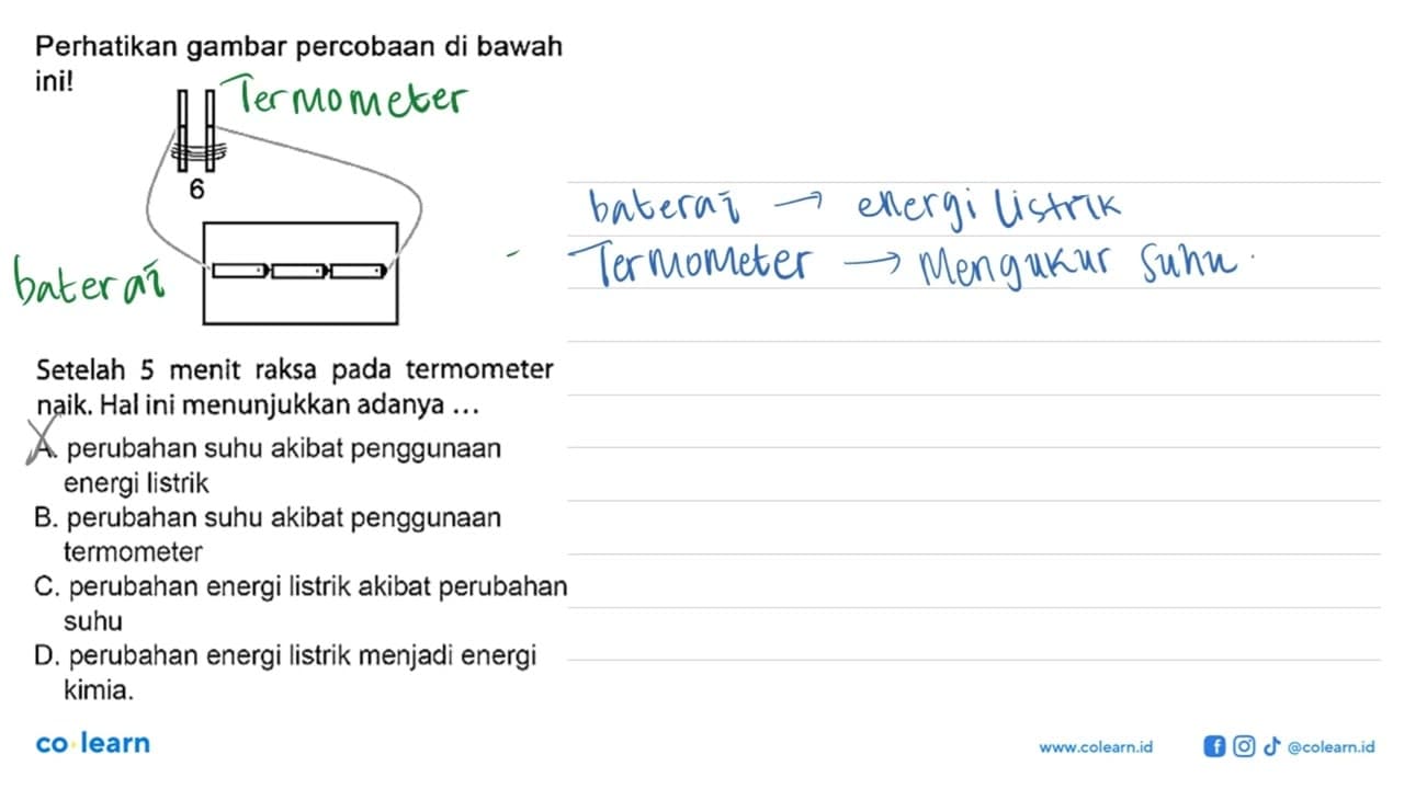 Perhatikan gambar percobaan di bawah ini! 6 + + + Setelah 5