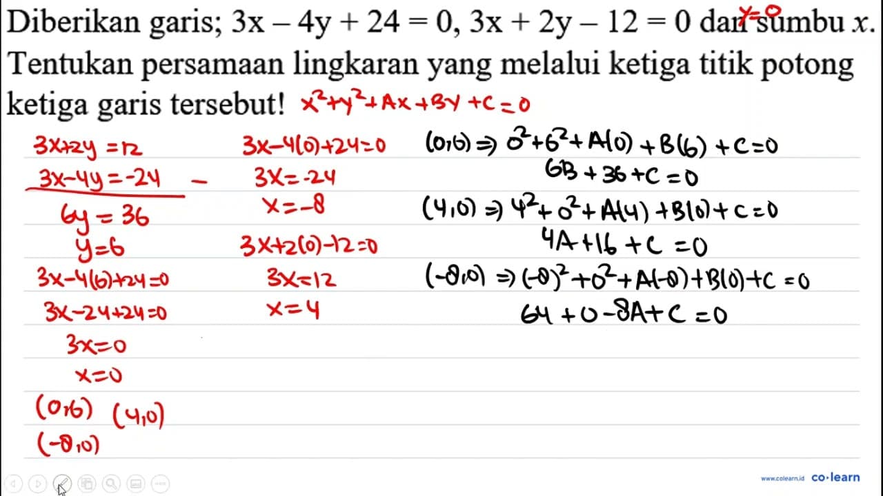 Diberikan garis; 3 x-4 y+24=0,3 x+2 y-12=0 dan sumbu x .