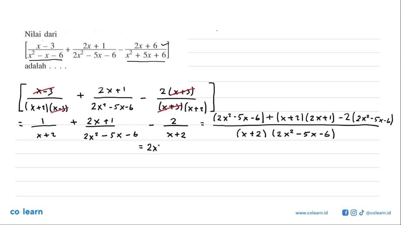 Nilai dari [(x-3)/(x^2-x-6) + (2x+1)/(2x^2-5x-6) -