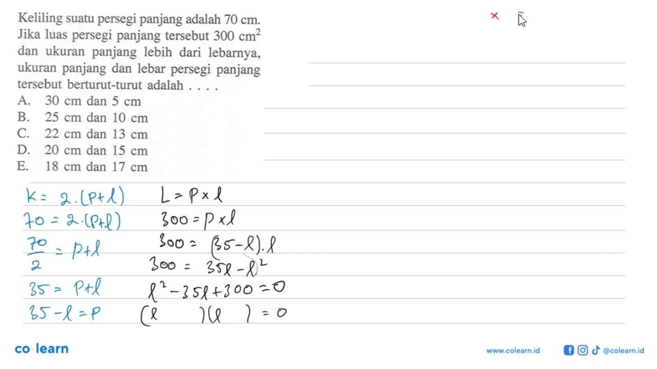 Keliling suatu persegi panjang adalah 70 cm. Jika luas