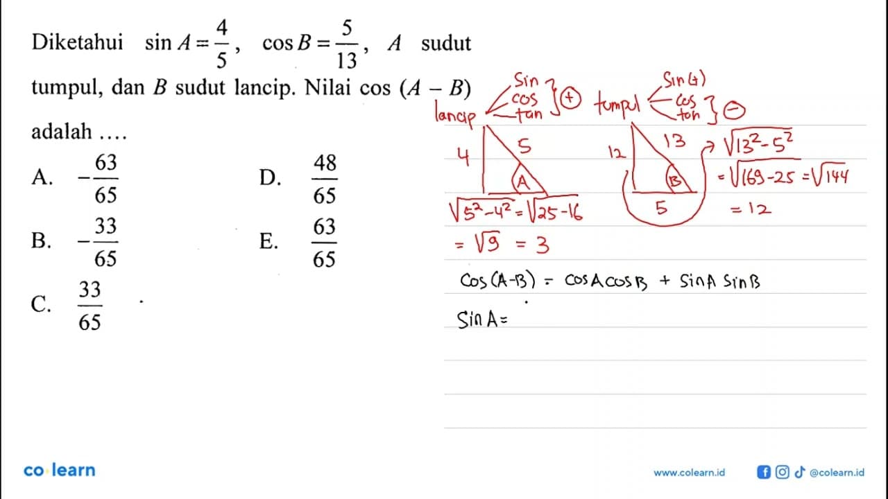 Diketahui sin A=4/5, cos B=5/13, A sudut tumpul, dan B