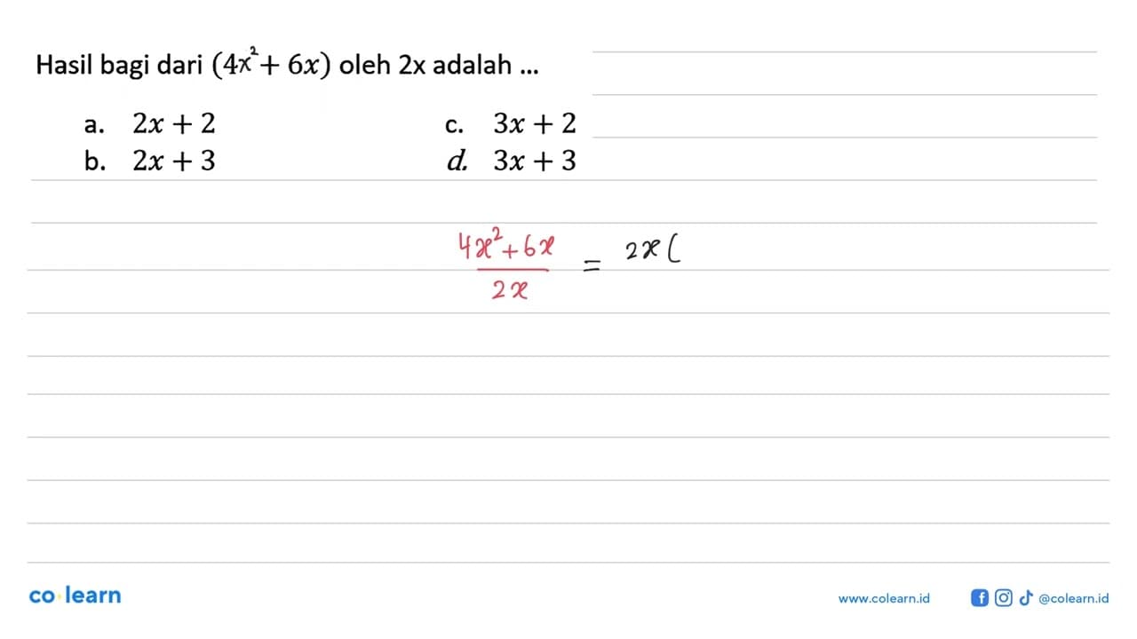 Hasil bagi dari (4^2 + 6x) oleh 2x adalah