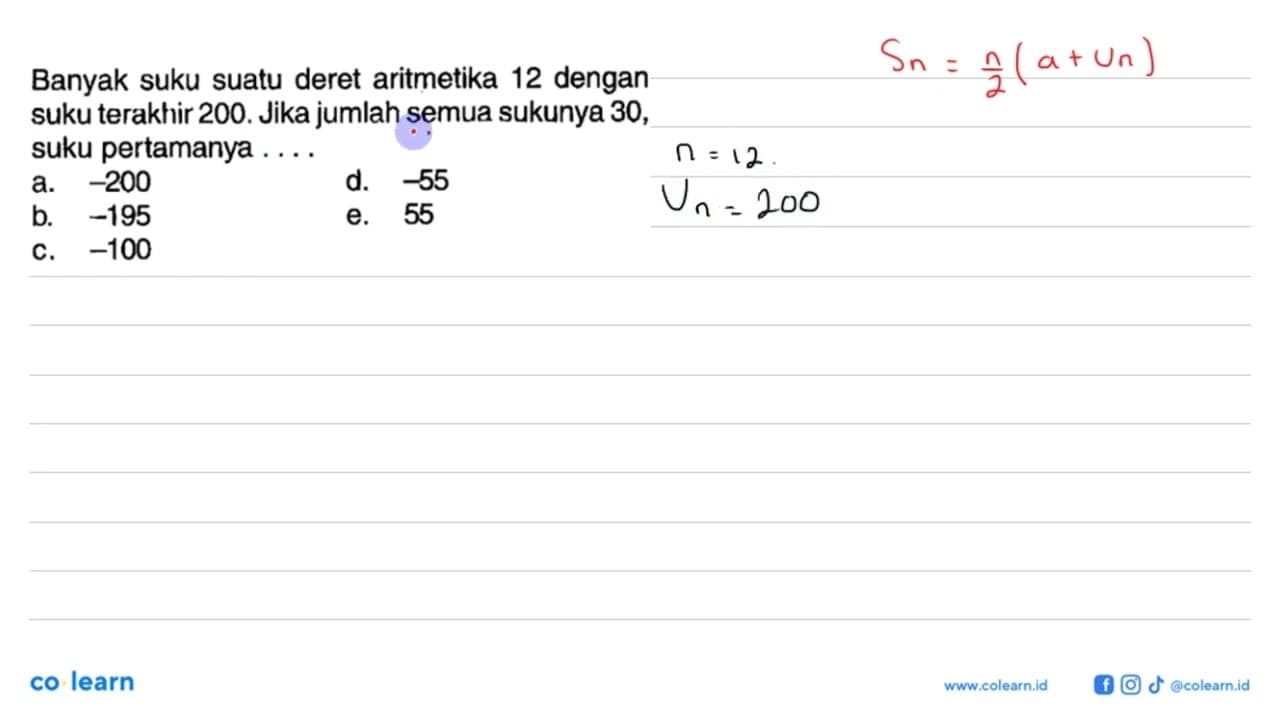 Banyak suku suatu deret aritmetika 12 dengan suku terakhir