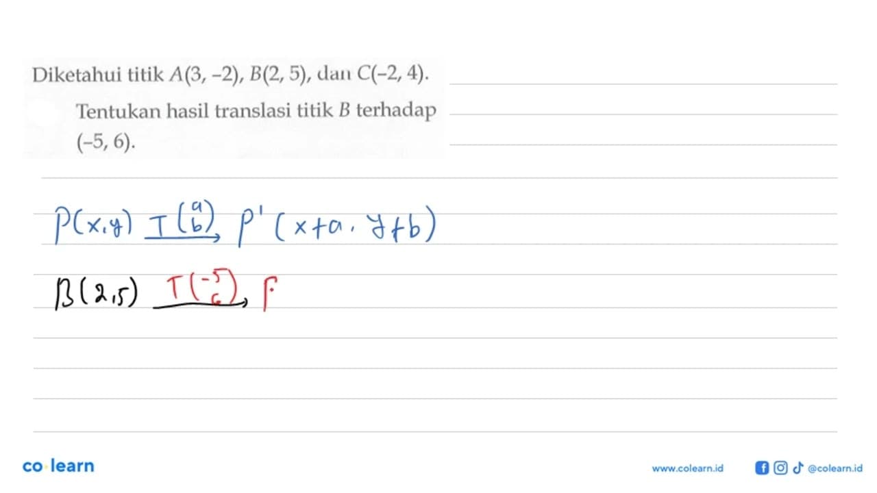 Diketahui titik A(3,-2), B(2,5), dan C(-2,4). Tentukan